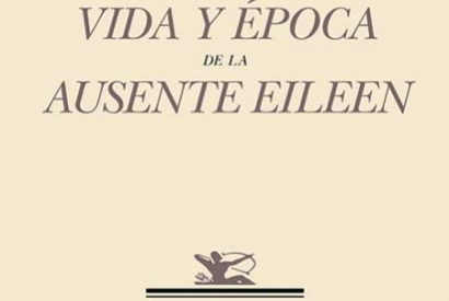 Rese&ntilde;a de 'Vida y &eacute;poca de la ausente Eileen' en Culturamas